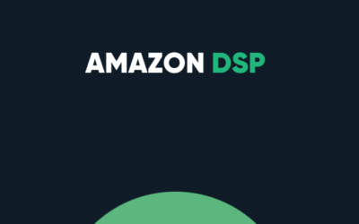 Amazon DSP: An introduction and explanation of the benefits to advertisers.