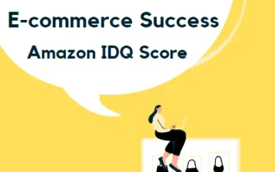 Unleashing the Power of Amazon IDQ Score for Unrivaled E-commerce Success